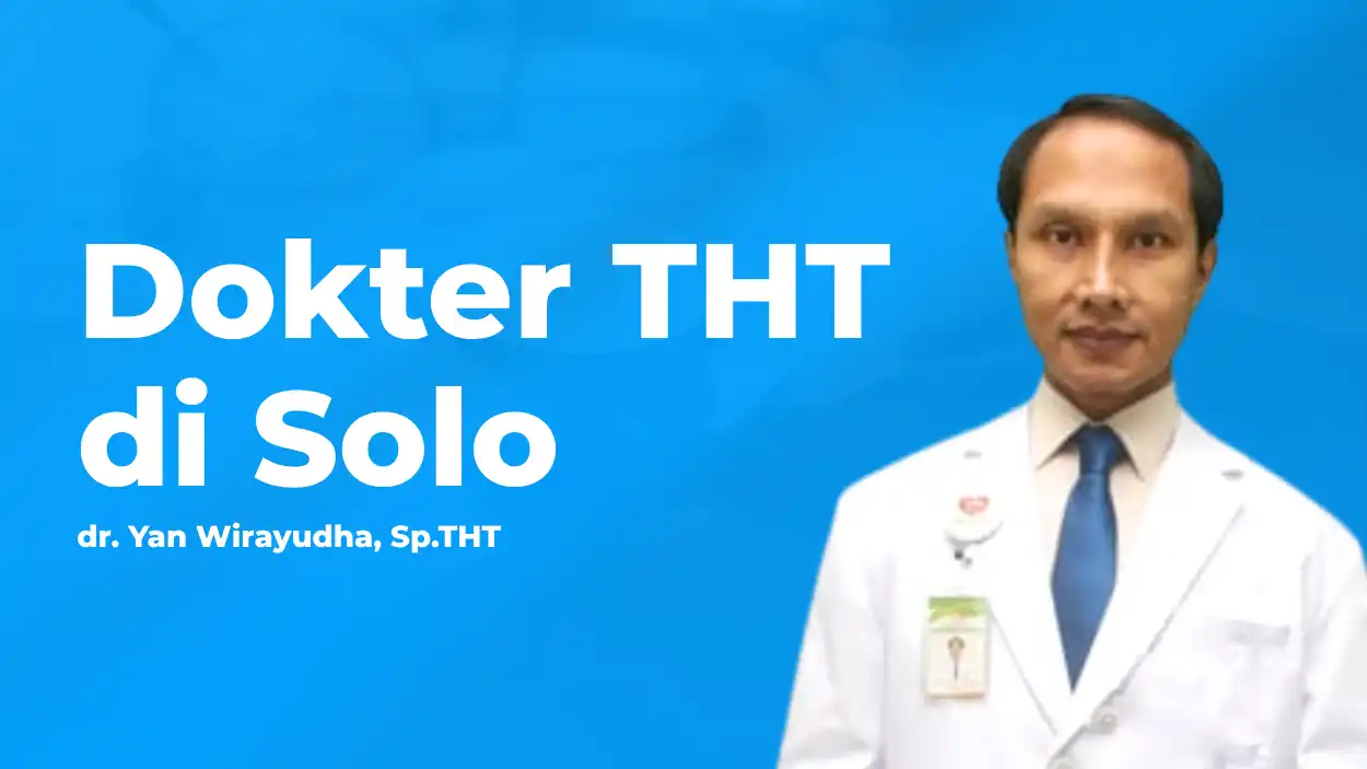 dokter THT di solo - dr. Yan Wirayudha, Sp.THT